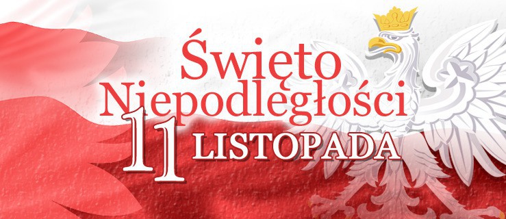Narodowe Święto Niepodległości Polski - 11 listopada