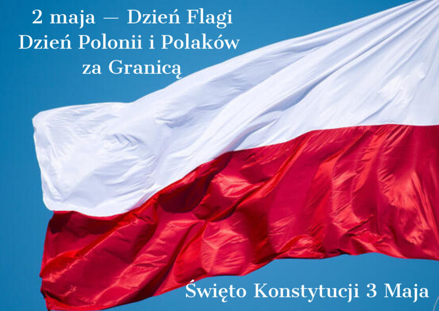 Dzień Flagi oraz Dzień Polonii i Polaków za Granicą 2022